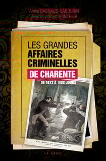 Les grandes affaires criminelles de Charente