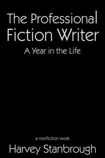 The Professional Fiction Writer | A Year in the Life - Nonfiction