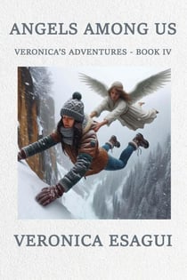 Angels Among Us - Veronica's Adventures, #4