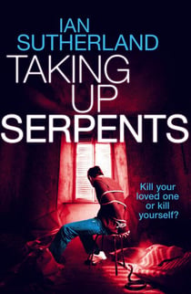 Taking Up Serpents - Brody Taylor Thrillers, #3