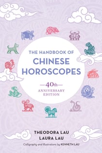The Handbook of Chinese Horoscopes - 40th Anniversary Edition