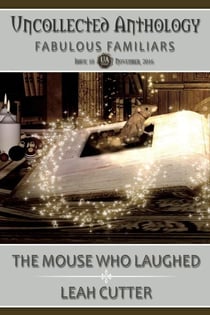 The Mouse Who Laughed - Uncollected Anthology, #10