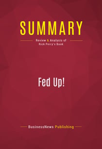 Summary: Fed Up! - Review and Analysis of Rick Perry's Book