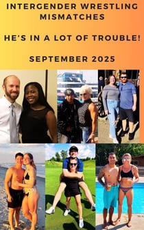 Intergender Wrestling Mismatches He’s in a Lot of Trouble! September 2025