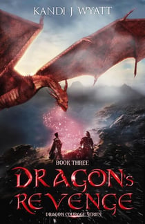 Dragon's Revenge - Dragon Courage, #3