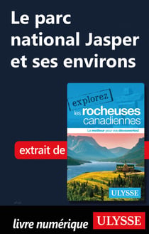 Le parc national Jasper et ses environs