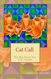Cat Call - Crazy Cat Lady cozy mysteries, #4