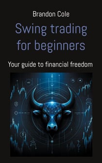 Swing trading for beginners - Your guide to financial freedom
