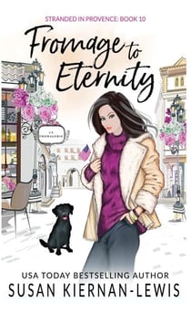 Fromage to Eternity - Stranded in Provence, #10