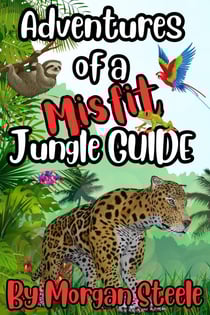 Adventures of a Misfit Jungle Guide - Misfit Tour Guide Series, #3