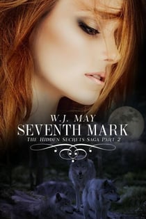 Seventh Mark - Part 2 - Hidden Secrets Saga, #2