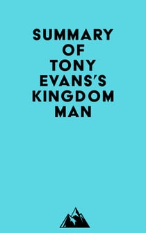 Summary of Tony Evans's Kingdom Man