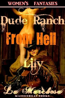 Dude Ranch From Hell - Lily - Women's Fantasies, #7