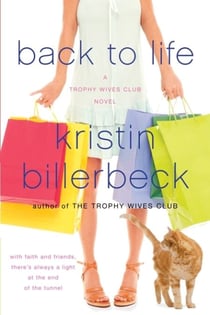 Back to Life - A Trophy Wives Club Novel