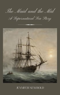 The Maid and the Mid: A Supernatural Sea Story