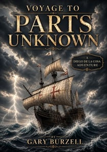 Voyage to Parts Unknown - Diego de la Cosa, #1