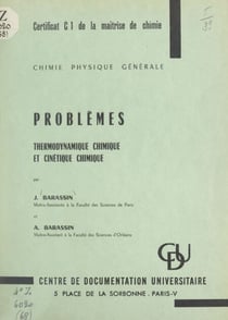 Problèmes : thermo-dynamique chimique et cinétique chimique