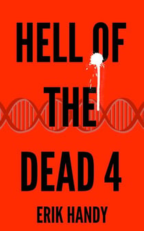 Hell of the Dead 4 - The Hell of the Dead Saga, #4