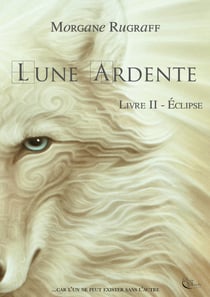 Éclipse - Lune Ardente, T2