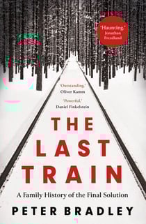 The Last Train - A Family History of the Final Solution