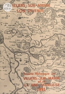 Villiers-sur-Marne - Son devenir