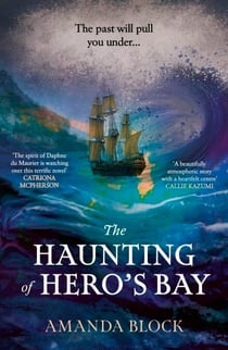 The Haunting of Hero's Bay - The chilling new mystery, for fans of Daphne Du Maurier