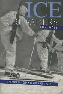 Ice Crusaders - A Memoir of Cold War and Cold Sport