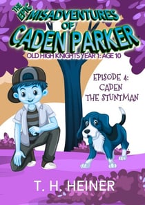 Episode 4: Caden the Stuntman - Old High Knights Year 1: Age 10, #4