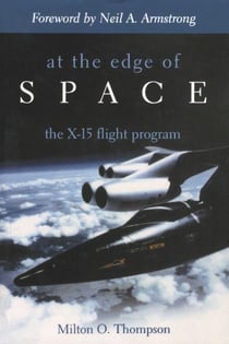 At the Edge of Space - The X-15 Flight Program