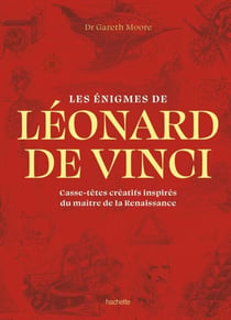 Les égnigmes Léonard de Vinci - Casse-têtes créatifs inspirés du maître de la Renaissance