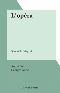L'opéra - Spectacle intégral