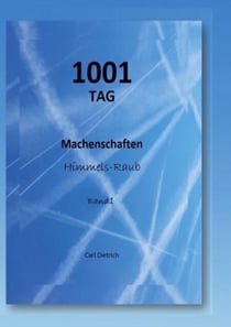 1001 TAG Machenschaften Band 1 - Himmels-Raub