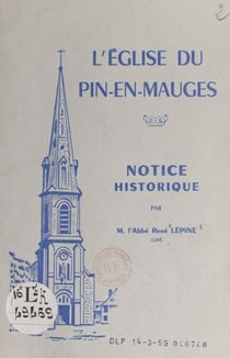 L'e´glise du Pin-en-Mauges - Notice historique