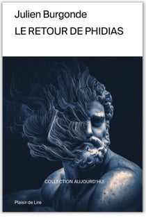 Le retour de Phidias - Collection Aujourd'hui
