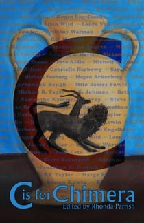 C is for Chimera - Alphabet Anthologies, #3