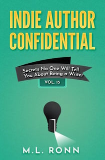 Indie Author Confidential 15 - Indie Author Confidential, #15