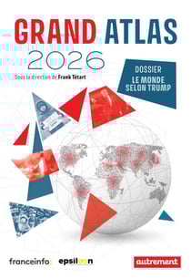 Grand Atlas 2026. Dossier Le monde selon Trump