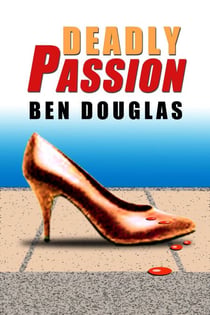 Deadly Passion - The Lanny Boone Series, #2