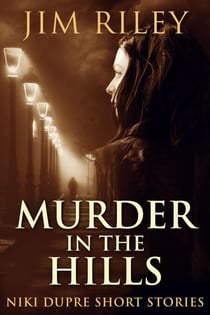 Murder In The Hills - Niki Dupre Short Stories, #12
