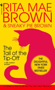 The Tail of the Tip-Off - A Mrs. Murphy Mystery