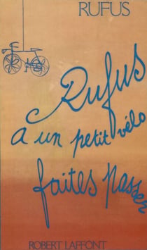 Rufus a un petit vélo, faites passer