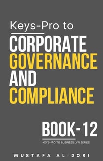 Keys-Pro to Corporate Governance and Compliance - Keys-Pro to Business Law Series, #12