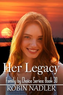 Her Legacy - Family by Choice, #30