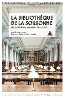 La bibliothèque de la Sorbonne - 250 ans d’histoire au cœur de l’université