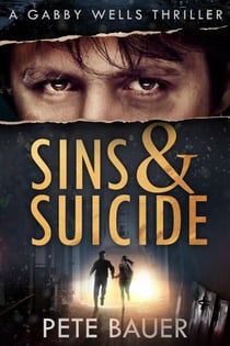 Sins & Suicide - Gabby Wells Thriller, #3