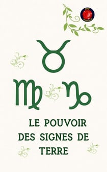 Le Pouvoir des Signes de Terre