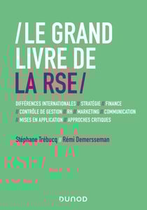 Le Grand Livre de la RSE - Différences internationales // Stratégie // Finance // contrôle de gestion // RH // Marketing...