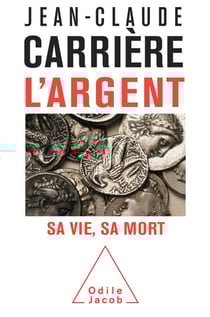 L' Argent - Sa vie, sa mort