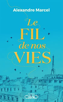 Le Fil de nos vies