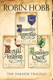 The Complete Farseer Trilogy - Assassin’s Apprentice, Royal Assassin, Assassin’s Quest